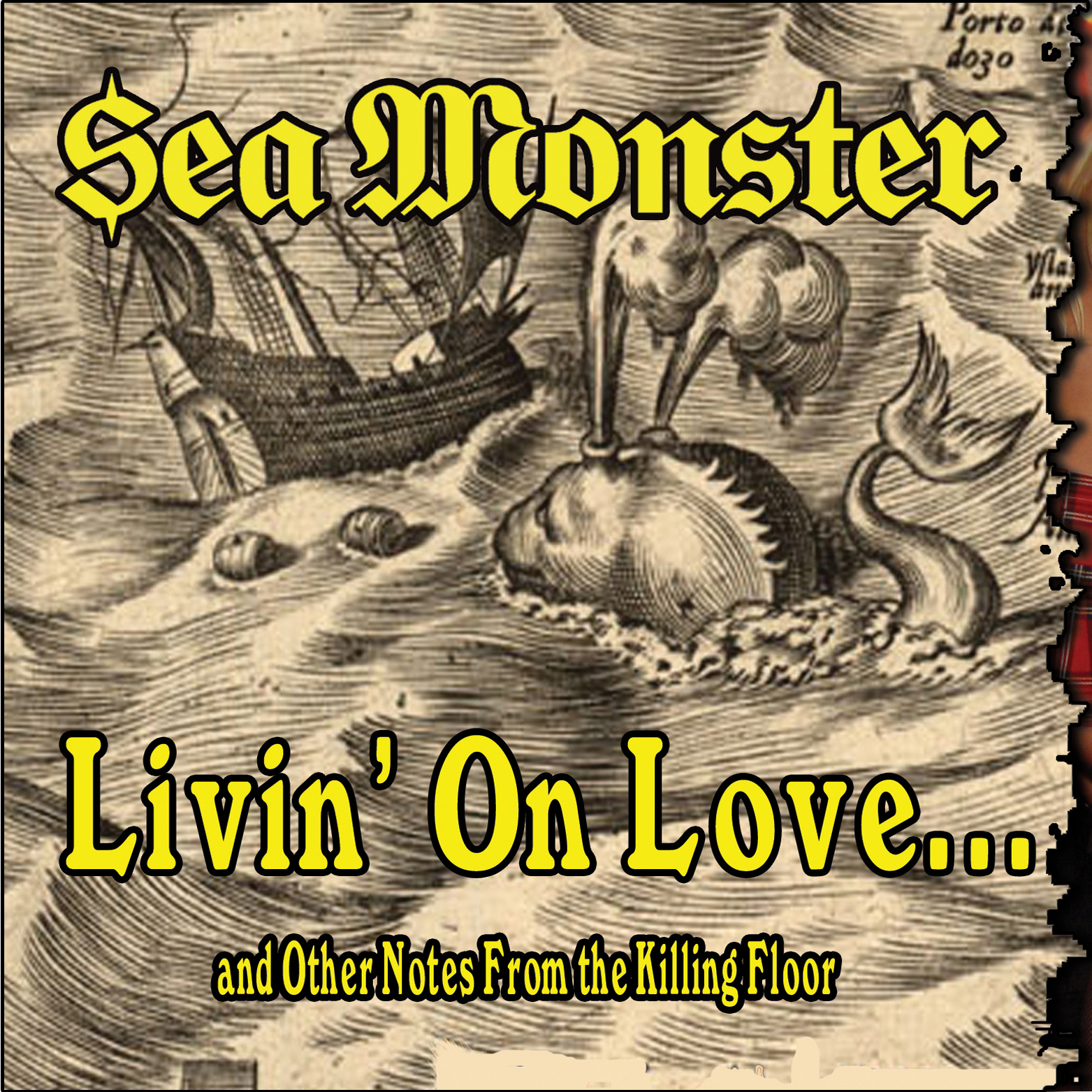 Sea Monster - Livin' On Love...and Other Notes From the Killing Floor